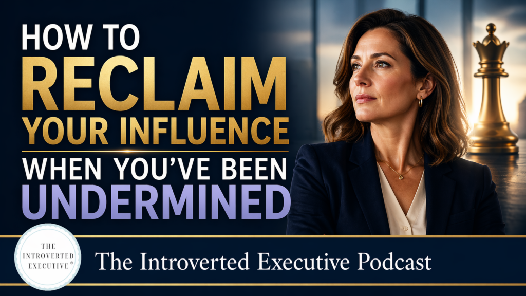 How to reclaim influence when you have been undermined